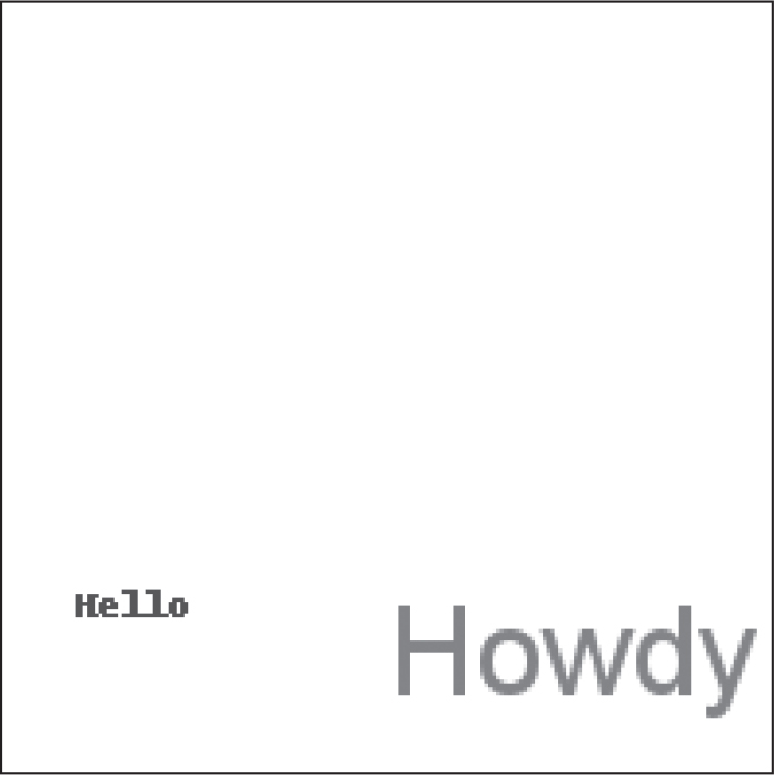 The text “Hello” and “Howdy” written in different fonts on a white backdrop.